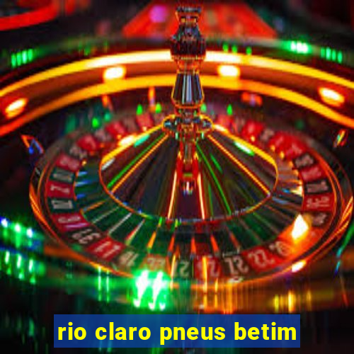 rio claro pneus betim